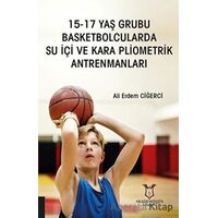 15-17 Yaş Grubu Basketbolcularda Su İçi ve Kara Pliometrik Antrenmanları