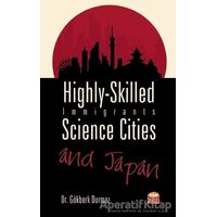 Highly-Skilled Immigrants, Science Cities and Japan - Gökberk Durmaz - Nobel Bilimsel Eserler