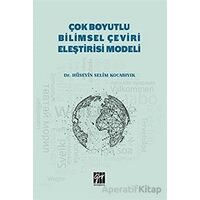 Çok Boyutlu Bilimsel Çeviri Eleştirisi Modeli - Hüseyin Selim Kocabıyık - Gazi Kitabevi