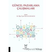 Güncel Pazarlama Çalışmaları - Davut Karaman - Akademisyen Kitabevi