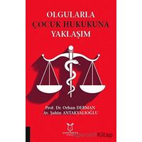 Olgularla Çocuk Hukukuna Yaklaşım - Orhan Derman - Akademisyen Kitabevi