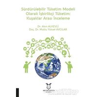 Sürdürülebilir Tüketim Modeli Olarak İşbirlikçi Tüketim: Kuşaklar Arası İnceleme