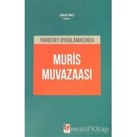 Yargıtay Uygulamasında Muris Muvazaası - Onur İnci - Adalet Yayınevi