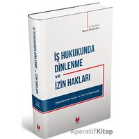 İş Hukukunda Dinlenme ve İzin Hakları - Namık Hüseyinli - Adalet Yayınevi