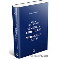 Güvenlik Tedbirleri ve Muhakeme Usulü - Mehmet Gödekli - Adalet Yayınevi