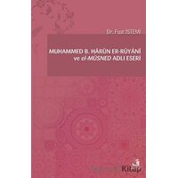 Muhammed B. Harun er-Ruyani ve el-Müsned Adlı Eseri - Fuat İstemi - Fecr Yayınları