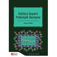 Kültüre Duyarlı Psikolojik Danışma - Serdar Erkan - Pegem Akademi Yayıncılık