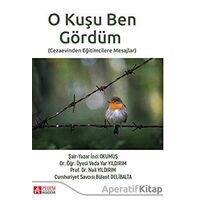 O Kuşu Ben Gördüm - Nail Yıldırım - Pegem Akademi Yayıncılık