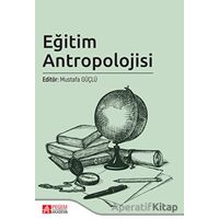 Eğitim Antropolojisi - Kolektif - Pegem Akademi Yayıncılık