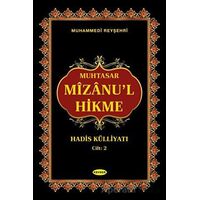 Muhtasar Mizanul Hikme Hadis Külliyatı - 2 Cilt Takım - Muhammed Reyşehri - Kevser Yayınları