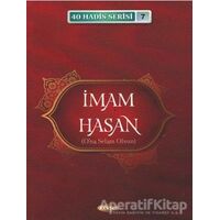 İmam Hasan (A.S) (40 Hadis Serisi 7) - Musa Aydın - Kevser Yayınları