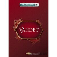 Vahdet / 40 Hadis Serisi 8 - Musa Aydın - Kevser Yayınları