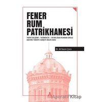 Fener Rum Patrikhanesi - Ali Nazmi Çora - Sonçağ Yayınları