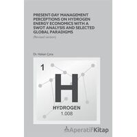 Present-Day Management Perceptions on Hydrogen Energy Economics whit A Swot Analysis and Selected Gl