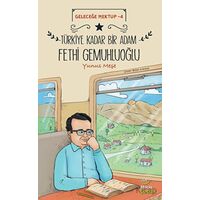Geleceğe Mektup 4 - Türkiye Kadar Bir Adam Fethi Gemuhluoğlu - Yunus Meşe - Mecaz Çocuk