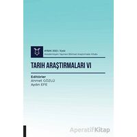 Tarih Araştırmaları VI - Aybak 2022 Eylül - Kolektif - Akademisyen Kitabevi
