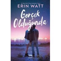 Gerçek Olduğunda - Erin Watt - Yabancı Yayınları