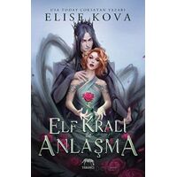 Elf Kralı ile Anlaşma - Elise Kova - Yabancı Yayınları