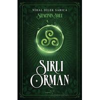 Şifacının Yolu - Sırlı Orman - Nihal Dilek Sarıca - Müptela Yayınları