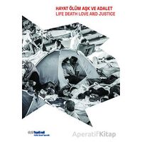 Hayat, Ölüm, Aşk Ve Adalet - Life, Death, Love And Justice - Fisun Yalçınkaya - Yapı Kredi Yayınları