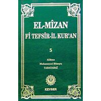 El-Mizan Fi Tefsir’il-Kur’an 5. Cilt - Allame Muhammed Hüseyin Tabatabai - Kevser Yayınları