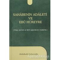 Sahabenin Adaleti ve Ebu Hüreyre - Abdulkadir Çuhacıoğlu - Kevser Yayınları