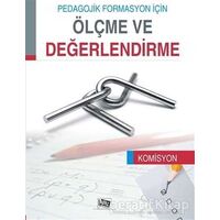 Pedagojik Formasyon İçin Ölçme ve Değerlendirme - Komisyon - Anı Yayıncılık