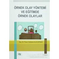 Örnek Olay Yöntemi ve Eğitimde Örnek Olaylar - Füsun Gülderen Alacapınar - Anı Yayıncılık