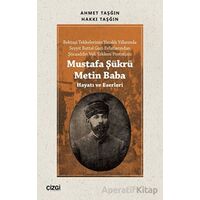 Mustafa Şükrü Metin Baba (Hayatı ve Eserleri) - Hakkı Taşğın - Çizgi Kitabevi Yayınları