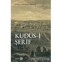 Kudüs-i Şerif - Şerife Eroğlu Memiş - Yeditepe Yayınevi
