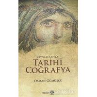 Kaynaklarıyla Tarihi Coğrafya - Osman Gümüşçü - Yeditepe Yayınevi