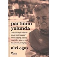 Partimin Yolunda - Ulvi Oğuz - Yazılama Yayınevi
