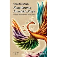 Kanatlarımın Altındaki Dünya - Gülcan Zümra Koptur - Librum Kitap