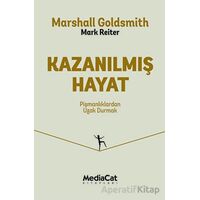 Kazanılmış Hayat - Marshall Goldsimith - MediaCat Kitapları