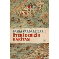 Öteki Denizin Haritası - Bahri Vardarlılar - İthaki Yayınları