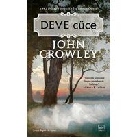 Deve Cüce - John Crowley - İthaki Yayınları