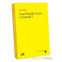 Temel Olasılık Teorisi ve İstatistik 1 - Ümit Işlak - Nesin Yayınevi
