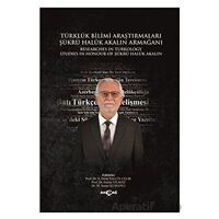 Türklük Bilimi Araştırmaları Şükrü Haluk Akalın Armağanı - Kolektif - Akçağ Yayınları
