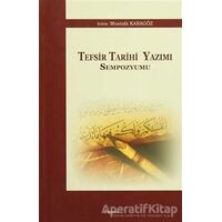 Tefsir Tarihi Yazımı Sempozyumu - Kolektif - Araştırma Yayınları