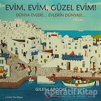 Evim, Evim, Güzel Evim - Giles Laroche - Kelime Yayınları