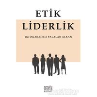 Etik Liderlik - Deniz Palalar Alkan - Derin Yayınları