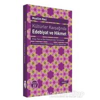 Kültürler Kavşağında Edebiyat ve Hikmet - Muallim Naci - Büyüyen Ay Yayınları