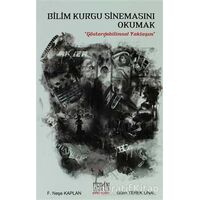 Bilim Kurgu Sinemasını Okumak - F. Neşe Kaplan - Derin Yayınları