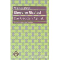 Ubeydiye Risalesi - Dar Geçitleri Aşmak - Ali Behcet Efendi - Büyüyen Ay Yayınları