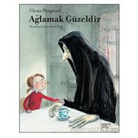 Ağlamak Güzeldir - Glenn Ringtved - İlksatır Yayınevi