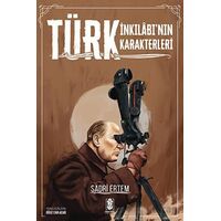 Türk İnkılabının Karakterleri - Sadri Ertem - Mavi Gök Yayınları