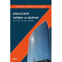 Otelcilikte Yatırım ve İşletme - Eyüp Babür - Liberus Yayınları