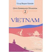 Çifte Ejderhanın Diyarında - 2: Vietnam - Ulaş Başar Gezgin - Töz Yayınları