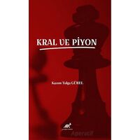 Kral ve Piyon - Kazım Tolga Gürel - Paradigma Akademi Yayınları