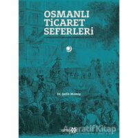 Osmanlı Ticaret Seferleri - Şefik Memiş - Yeditepe Yayınevi